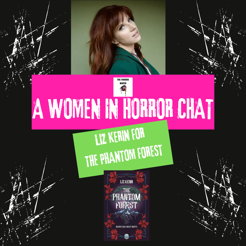 A Women in Horror Chat: Liz Kerin for “The Phantom Forest”
